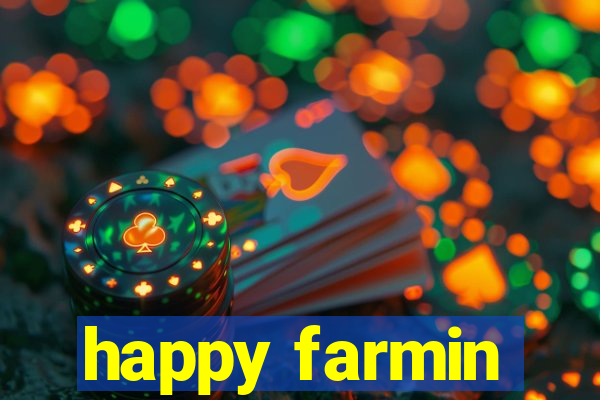 happy farmin